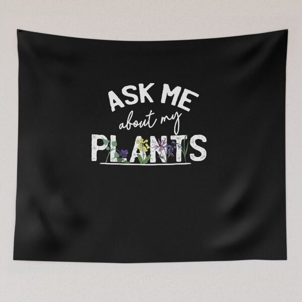 Item preview, Ask Me About My Plants Gardening designed and sold by pixelone.