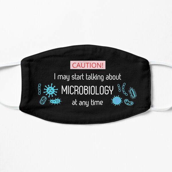 I May Start Talking About Microbiology Face Mask Flat Mask