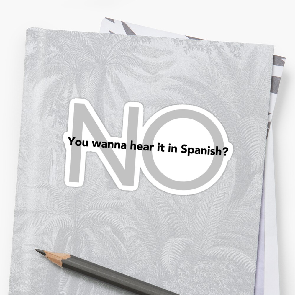 you-wanna-hear-it-in-spanish-black-text-stickers-by-jadetiger712