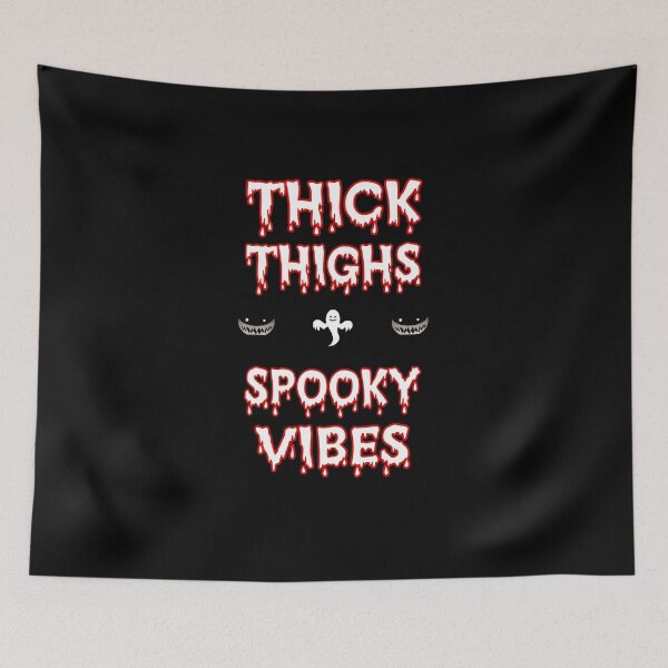 Item preview,  Thick thighs and spooky vibes designed and sold by SidTastic .