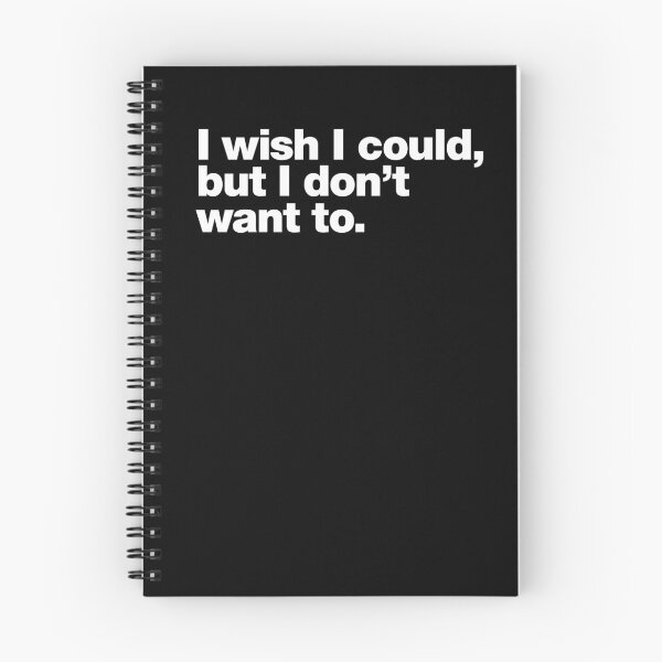 Item preview, I wish I could, but I don't want to. designed and sold by chestify.