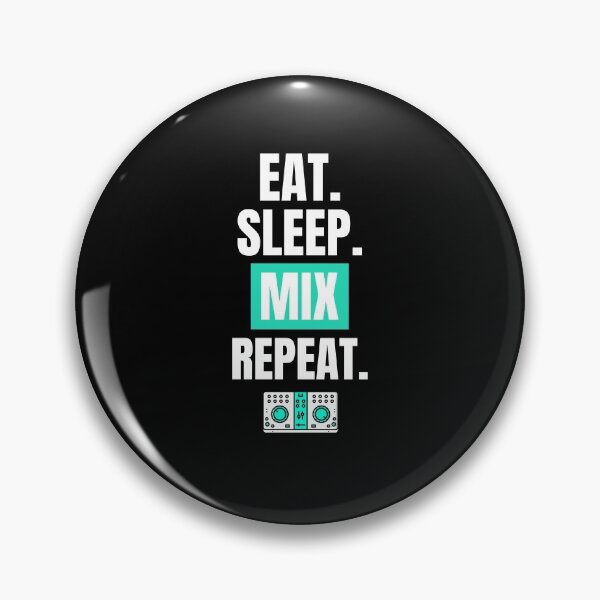 Item preview, Eat, Sleep, Mix, Repeat designed and sold by NothingGeeky.