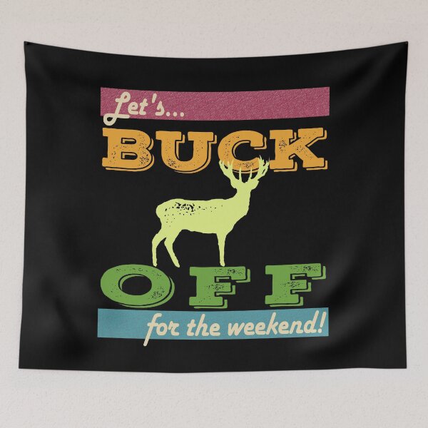 Item preview, Buck Off for the Weekend designed and sold by clairesartworks.