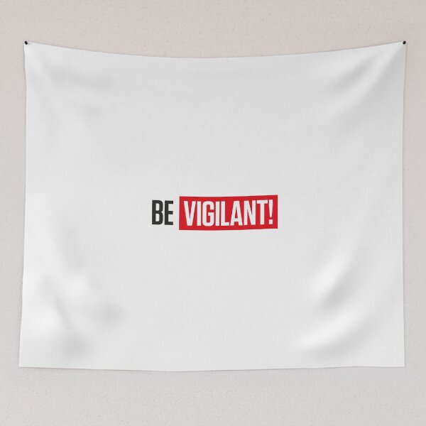 Item preview, Be vigilant! designed and sold by cannedmoods.