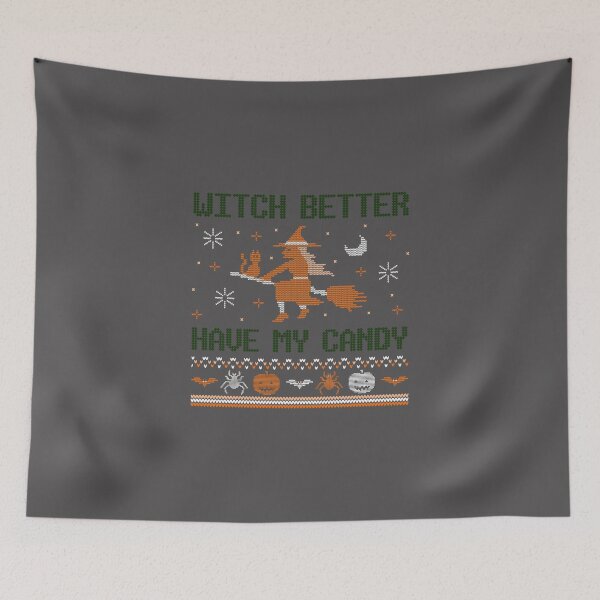 Item preview, halloween - witch better have my candy designed and sold by Beyond Words.