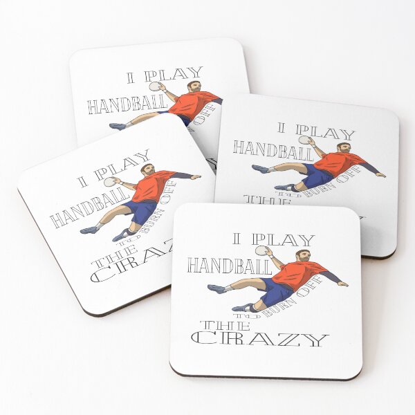 Item preview, I Play Handball To Burn Off The Crazy designed and sold by Hammy97.