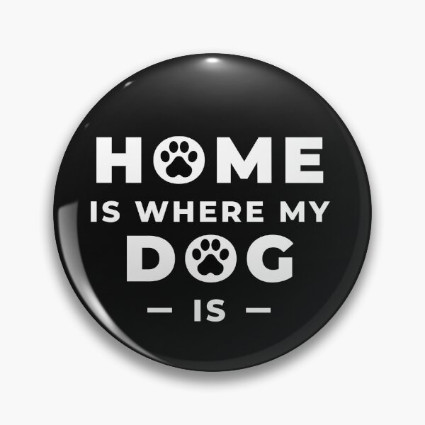 Item preview, Home is where Dog is ! designed and sold by Faktchill.