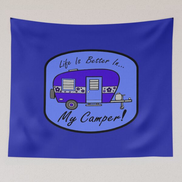 Item preview, Life Is Better In My Camper - Blue designed and sold by HappyGDuckyFarm.