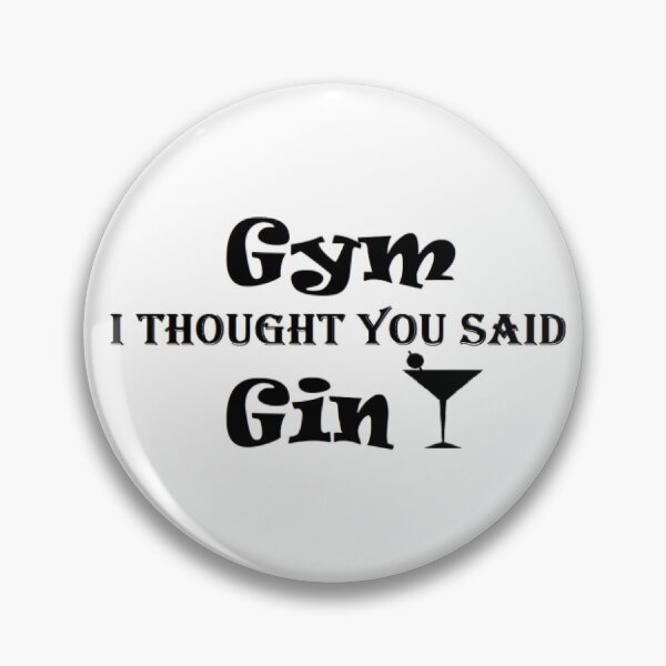 Item preview, Gym I thought you said gin designed and sold by tetyboom.