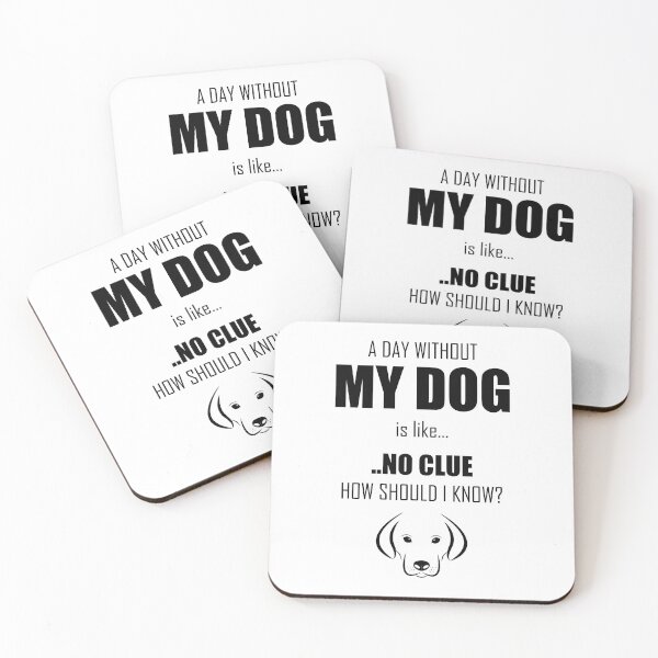 Item preview, A day without my DOG ... designed and sold by Jannis12.