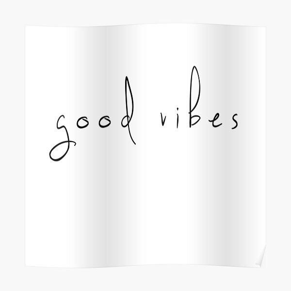 Good Vibes Poster By Hey2yogi Redbubble 