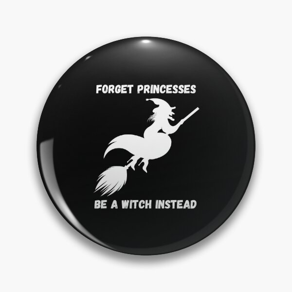 Item preview, forget princesses be a witch designed and sold by Beyond Words.