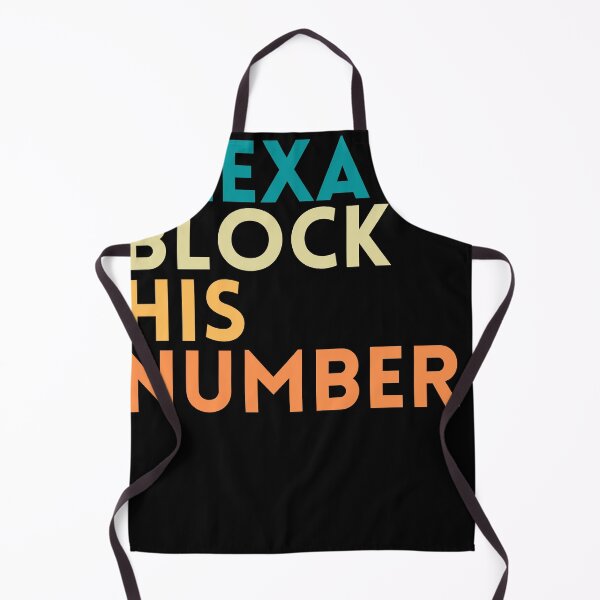 Item preview, ALEXA BLOCK HIS NUMBER FUNNY QUOTES VINTAGE DESIGN designed and sold by DIGITALENT.