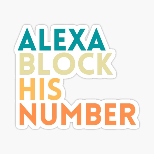 ALEXA BLOCK HIS NUMBER FUNNY QUOTES VINTAGE DESIGN