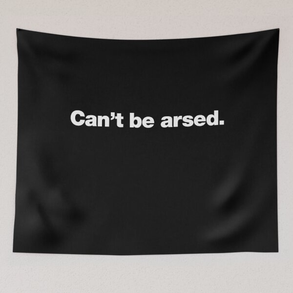 Item preview, Can't be arsed. designed and sold by chestify.