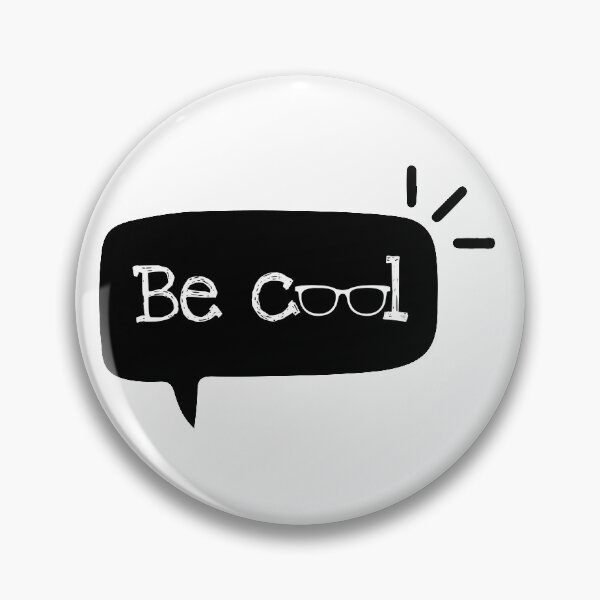 Item preview, Be Cool designed and sold by KittyCat08.