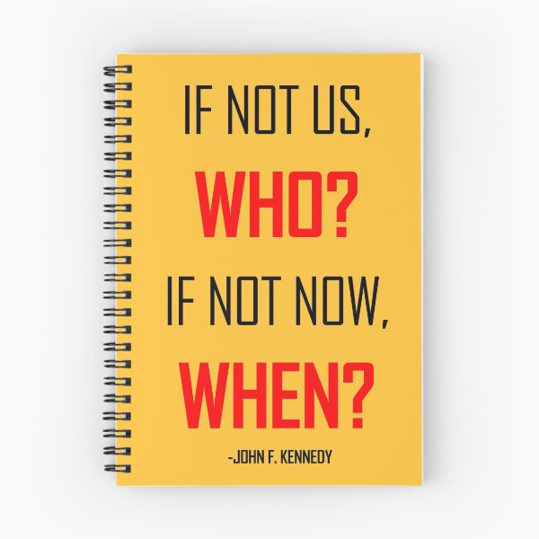 Item preview, If not us WHO? Stand up for human rights. Quote JFK designed and sold by ArtOfRebellion.