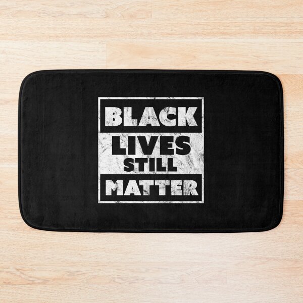 Item preview, Black Lives Still Matter designed and sold by piastrelli.