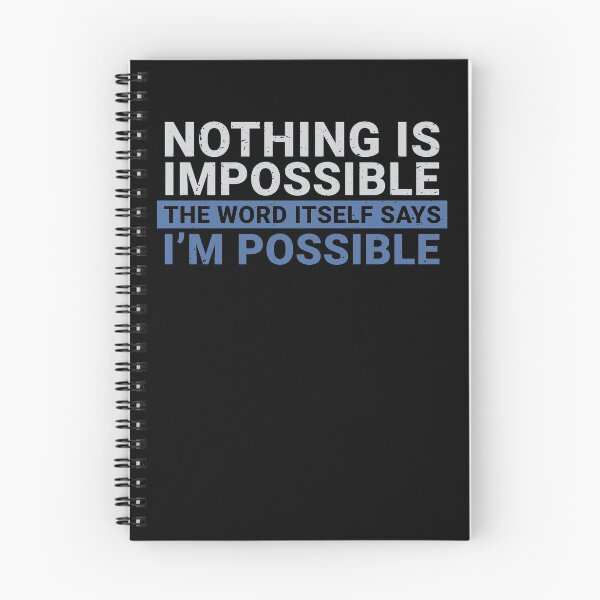 Item preview, Nothing is Impossible designed and sold by Schmuddelshirt.