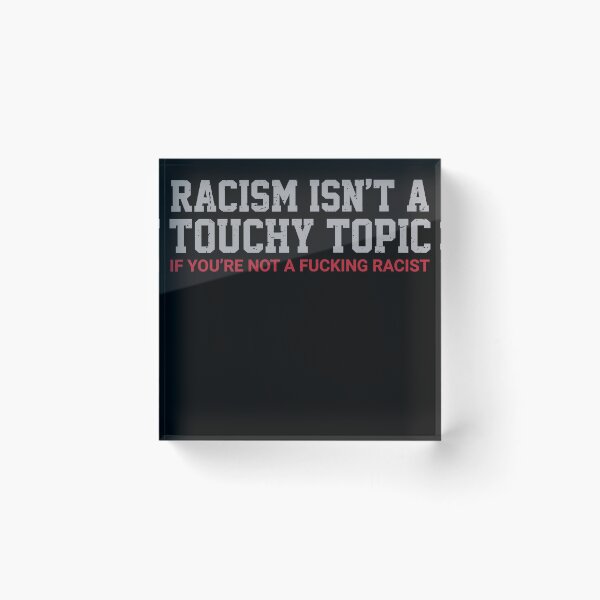 Item preview, Racism designed and sold by Schmuddelshirt.