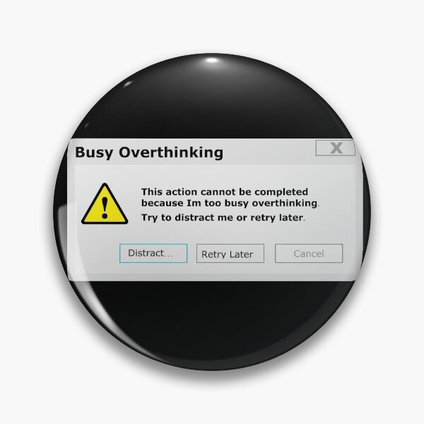 Item preview, Busy Overthinking error message designed and sold by Mirko Torresi.