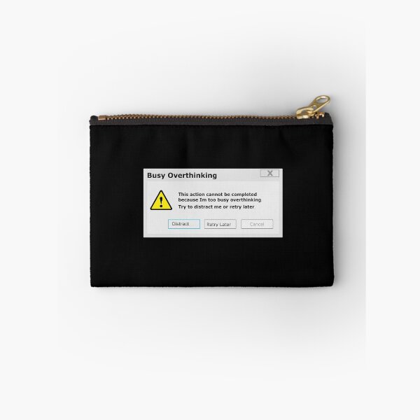 Item preview, Busy Overthinking error message designed and sold by Mirko Torresi.