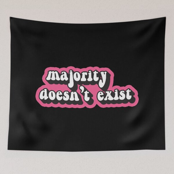 Item preview, Majority doesn't exist designed and sold by Statim.