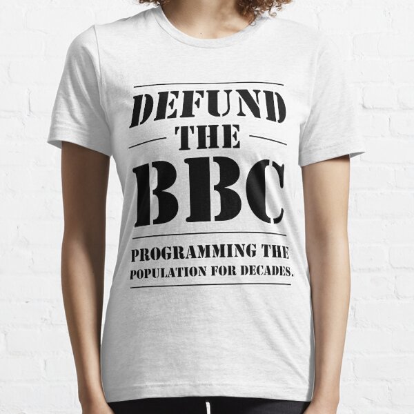DEFUND THE BBC Essential T-Shirt