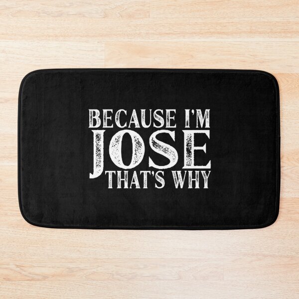 Item preview, Because I'm Jose That's Why Personalized Named print designed and sold by Grabitees.
