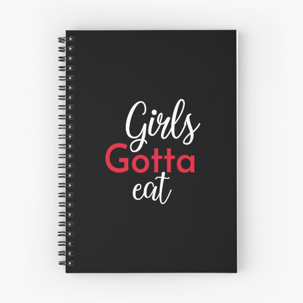Item preview, Girls Gotta Eat designed and sold by Smart Side.