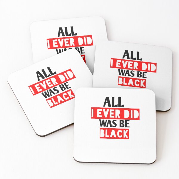 Item preview, All i ever did was be black designed and sold by Andreastore.