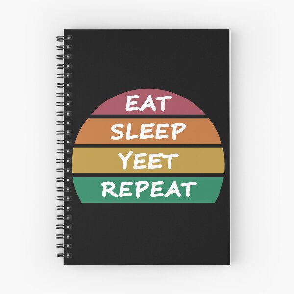 Item preview, Eat, Sleep, Yeet, Repeat designed and sold by nikolaj1301.