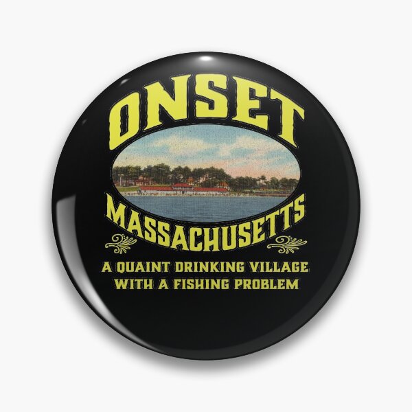 Item preview, Onset, MA A Quaint Drinking Village with a Fishing Problem designed and sold by funnytshirtemp.
