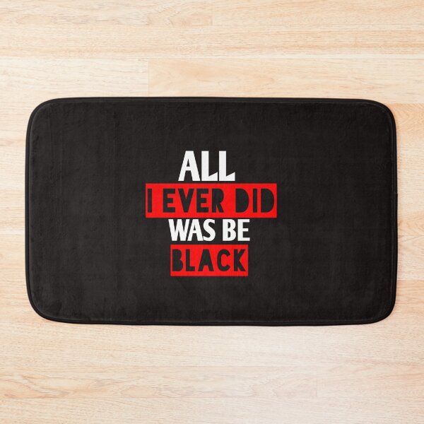 Item preview, All i ever did was be black designed and sold by Andreastore.