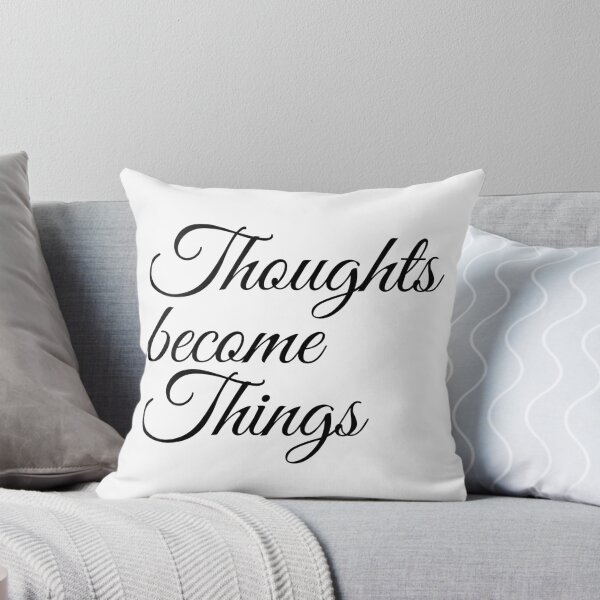 Item preview, Thoughts Become Things designed and sold by Mriganka Gogoi.