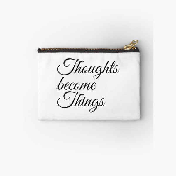 Item preview, Thoughts Become Things designed and sold by Mriganka Gogoi.