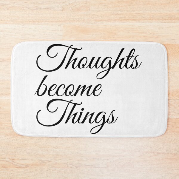 Item preview, Thoughts Become Things designed and sold by Mriganka Gogoi.