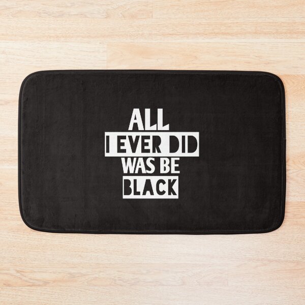 Item preview, All i ever did was be black designed and sold by Andreastore.