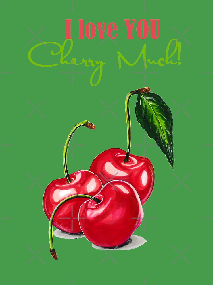 Cherries, I Love You Cherry Svetlana for Redbubble Sale by Kids | Pelin Much\