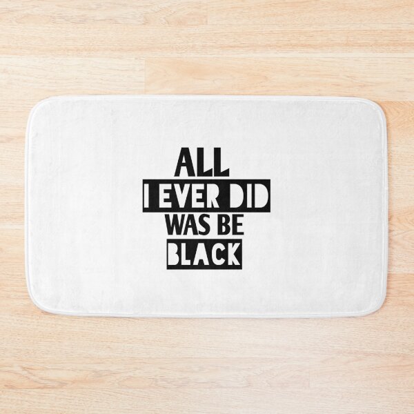 Item preview,  All i ever did was be black designed and sold by Andreastore.