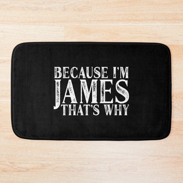 Item preview, Because I'm James That's Why Personalized Named graphic designed and sold by Grabitees.