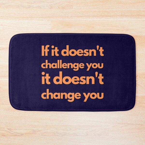 Item preview, If it doesn't challenge you it doesn't change you - Challenge Makes Change Motivational Workout Quote designed and sold by K-icon.