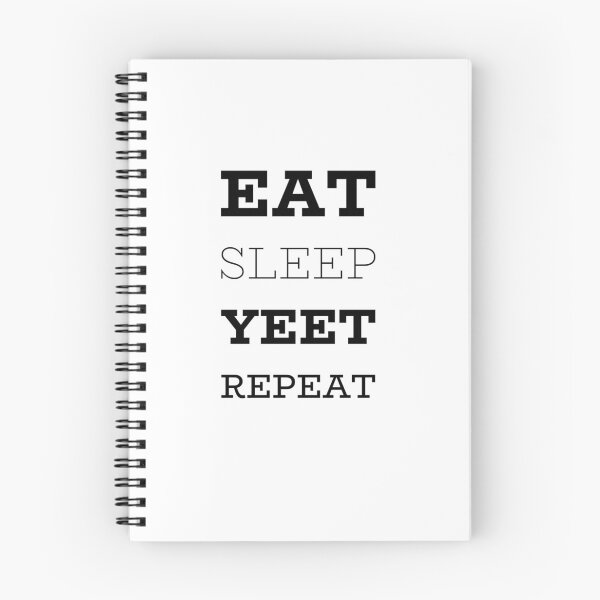 Item preview, Eat Sleep Yeet Repeat designed and sold by MillanMarketing.