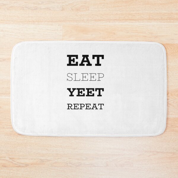 Item preview, Eat Sleep Yeet Repeat designed and sold by MillanMarketing.