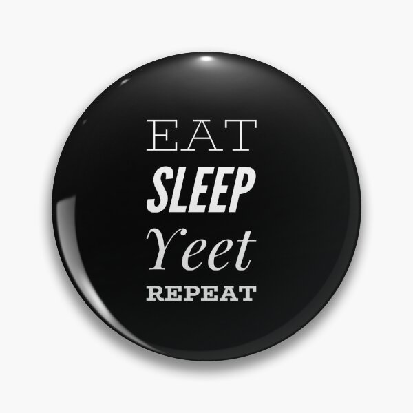 Item preview, Eat Sleep Yeet Repeat designed and sold by MillanMarketing.