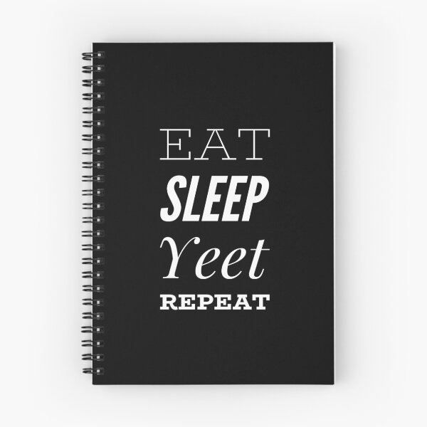 Item preview, Eat Sleep Yeet Repeat designed and sold by MillanMarketing.
