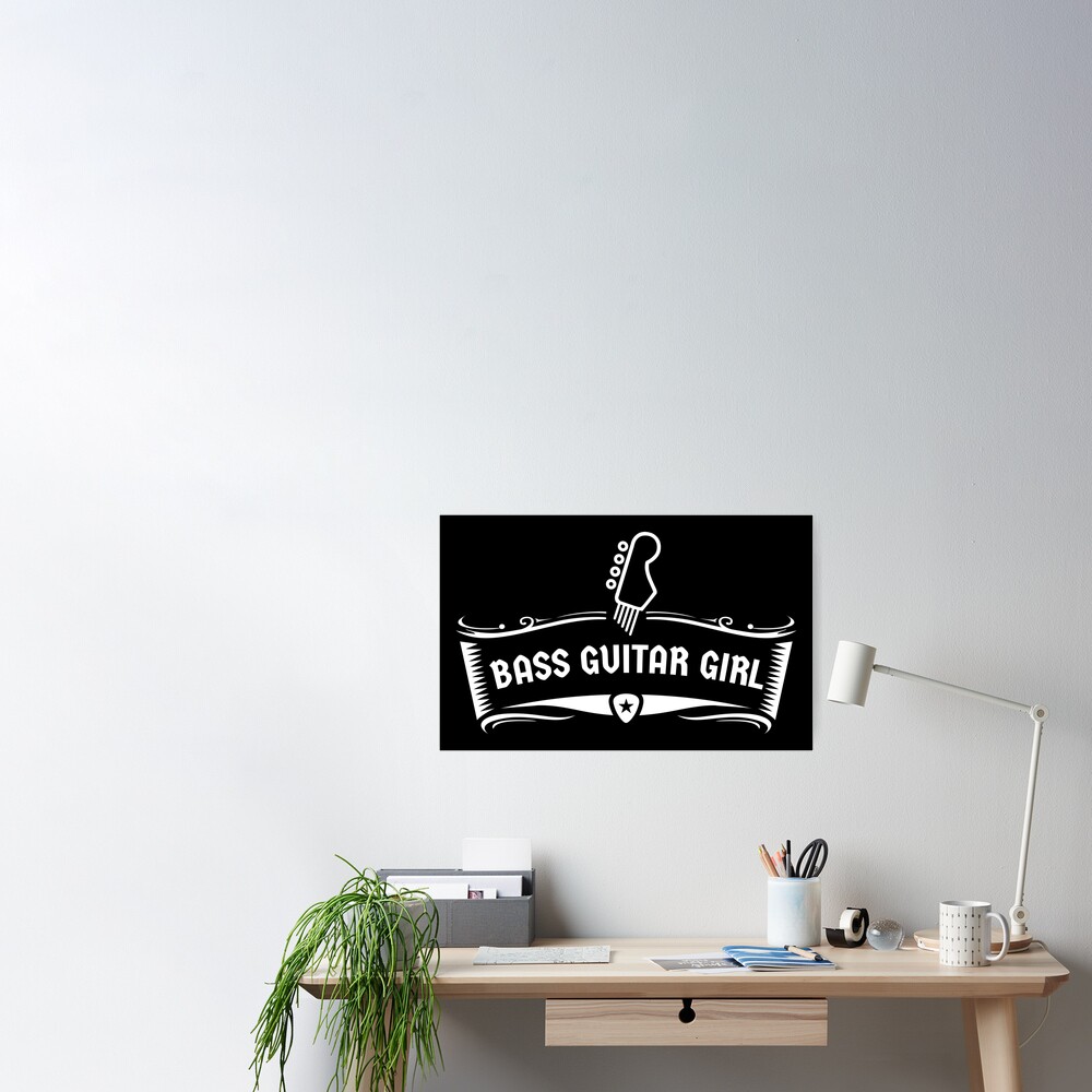Bass Guitar Girl Player Female Bassist Poster By Playloud Redbubble