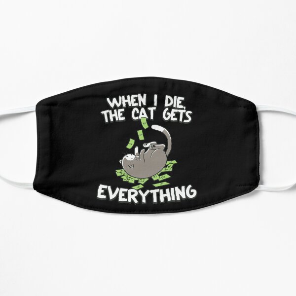 When I Die The Cat Gets Everything Mask