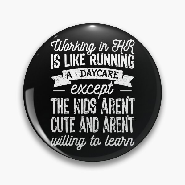 Item preview, Working In HR Is Like Running A Daycare designed and sold by Ripper19.