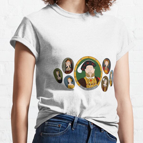 Anne Boleyn And List Of The Others wives of King Henry VIII House of Tudo Classic T-Shirt